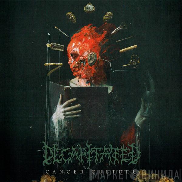 Decapitated - Cancer Culture