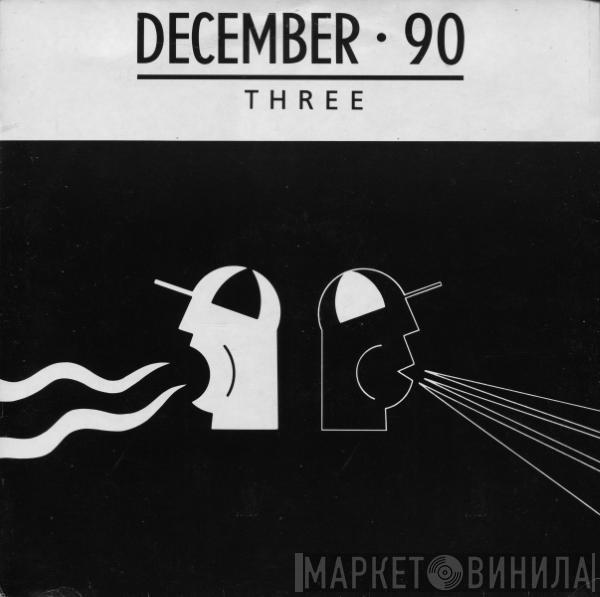  - December 90 - Three