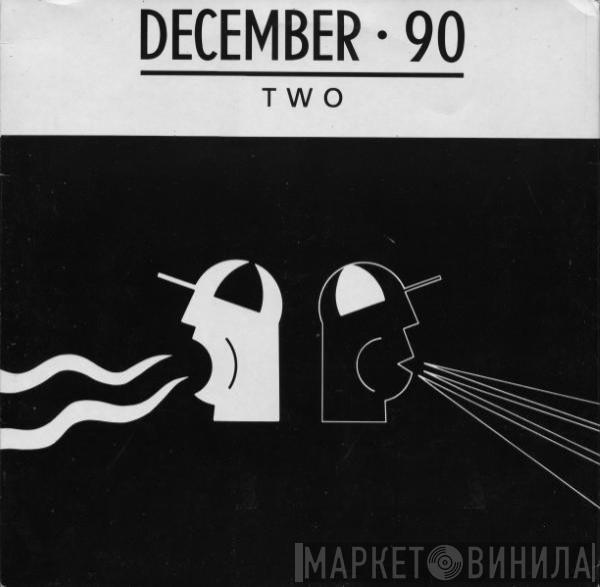  - December 90 - Two