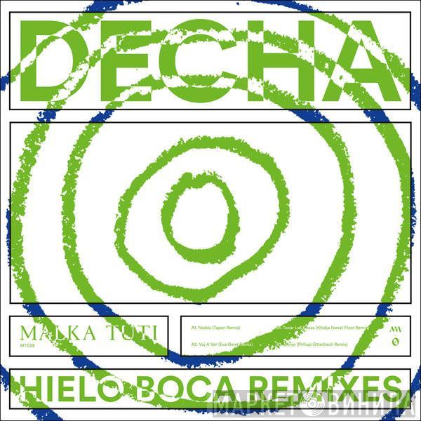 Decha - Hielo Boca Remixes