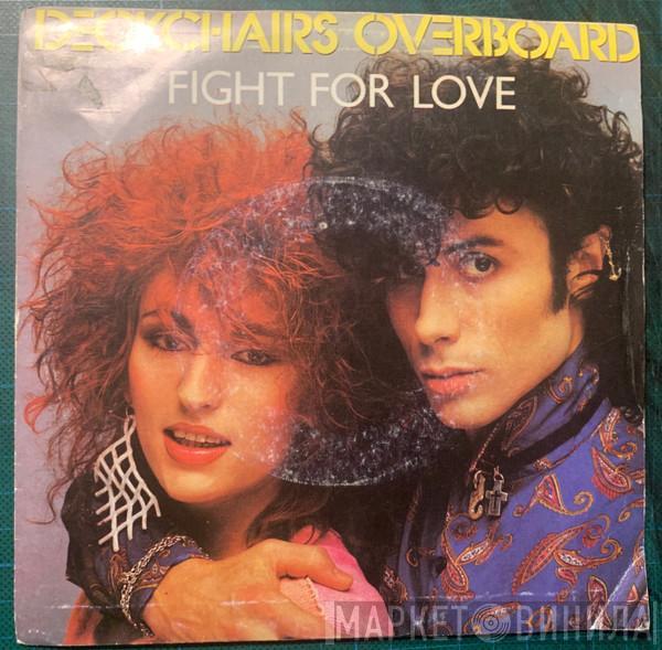 Deckchairs Overboard - Fight For Love