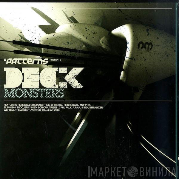 Deckmonsters, Christian Fischer & DJ Murphy - Patterns Presents Deckmonsters