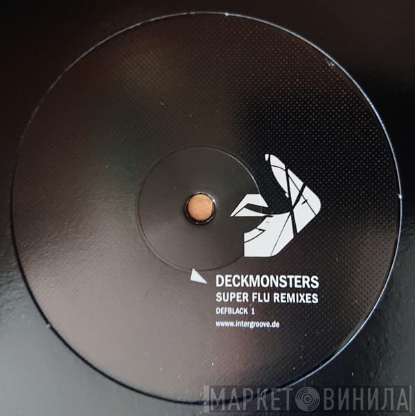 Deckmonsters - Super Flu Remixes