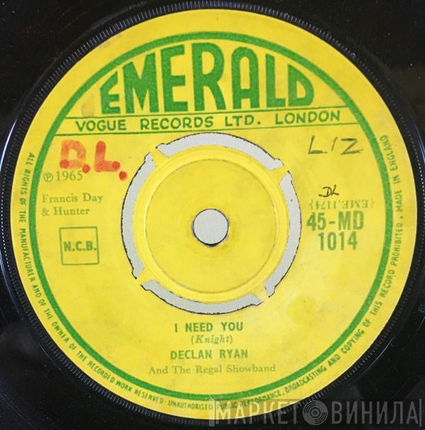 Declan Ryan And The Regal Showband - I Need You