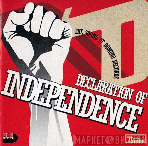  - Declaration Of Independence - The Sound Of Domino Records