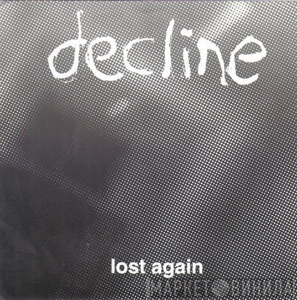 Decline  - Lost Again