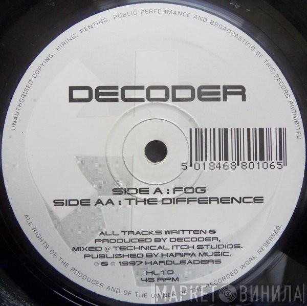 Decoder - Fog / The Difference