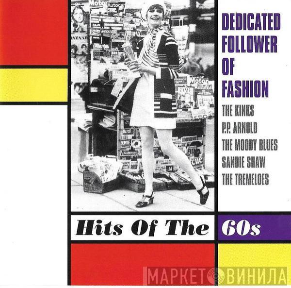  - Dedicated Follower Of Fashion - Hits Of The 60s