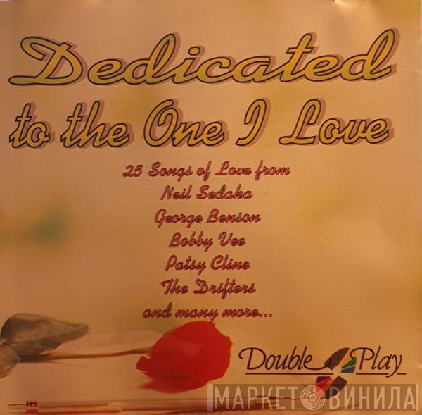  - Dedicated To The One I Love