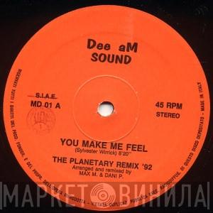 Dee Am Sound - You Make Me Feel