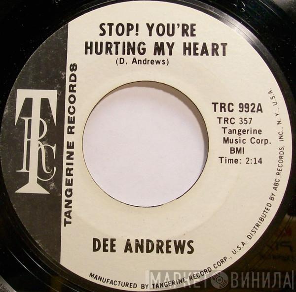 Dee Andrews - Stop! You're Hurting My Heart