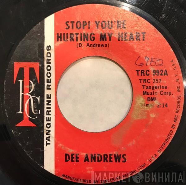 Dee Andrews - Stop! You're Hurting My Heart