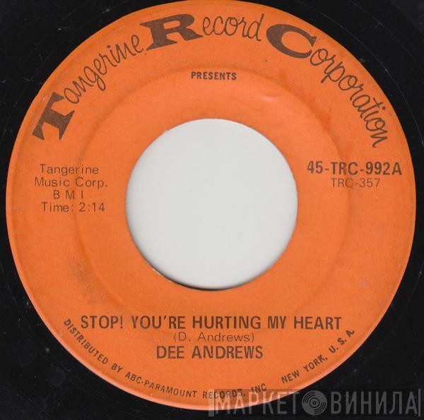 Dee Andrews - Stop! You're Hurting My Heart