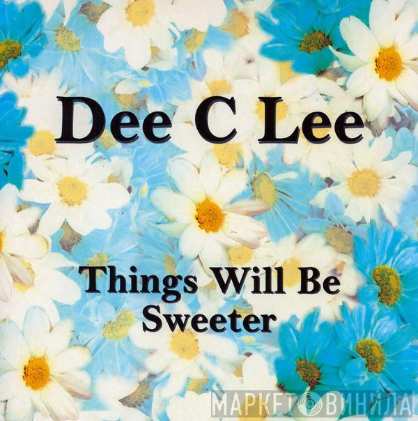  Dee C. Lee  - Things Will Be Sweeter
