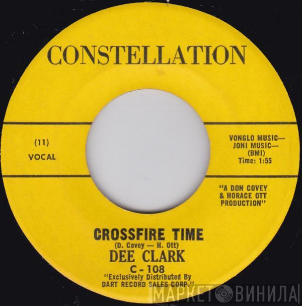 Dee Clark - Crossfire Time / I'm Going Home