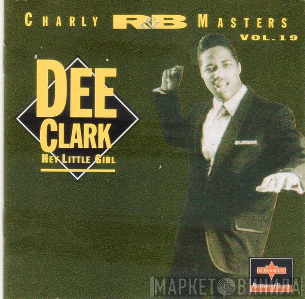 Dee Clark - Hey Little Girl