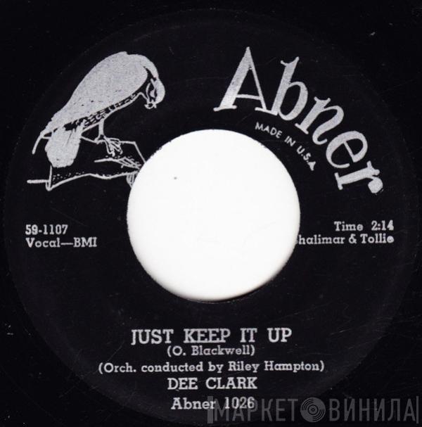 Dee Clark - Just Keep It Up