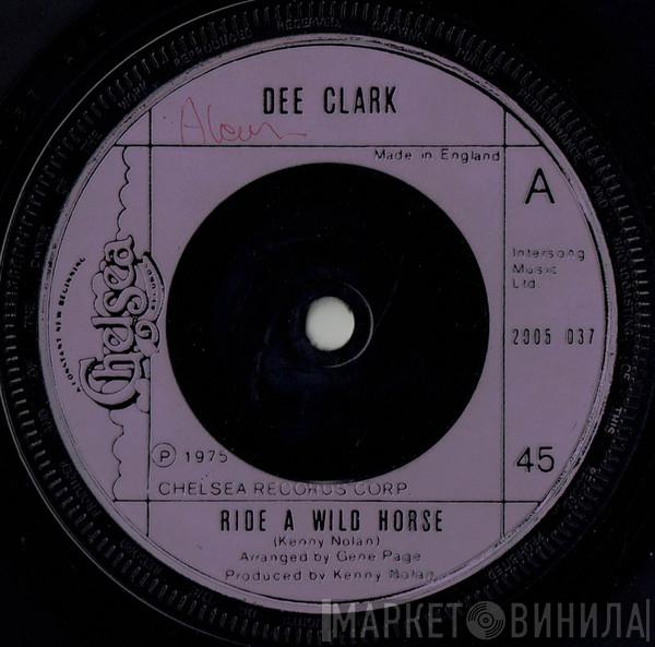 Dee Clark - Ride A Wild Horse