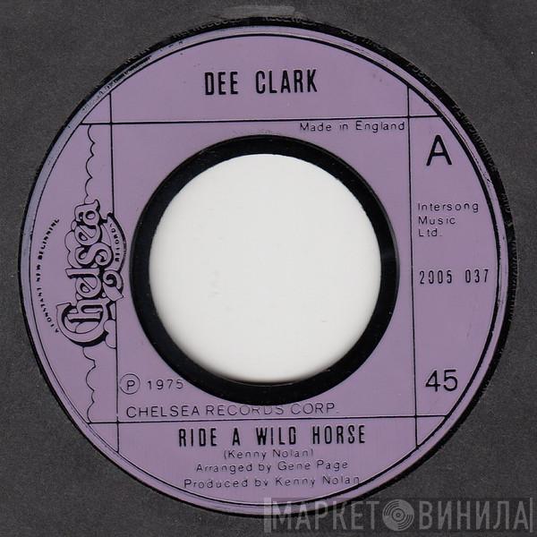 Dee Clark - Ride A Wild Horse