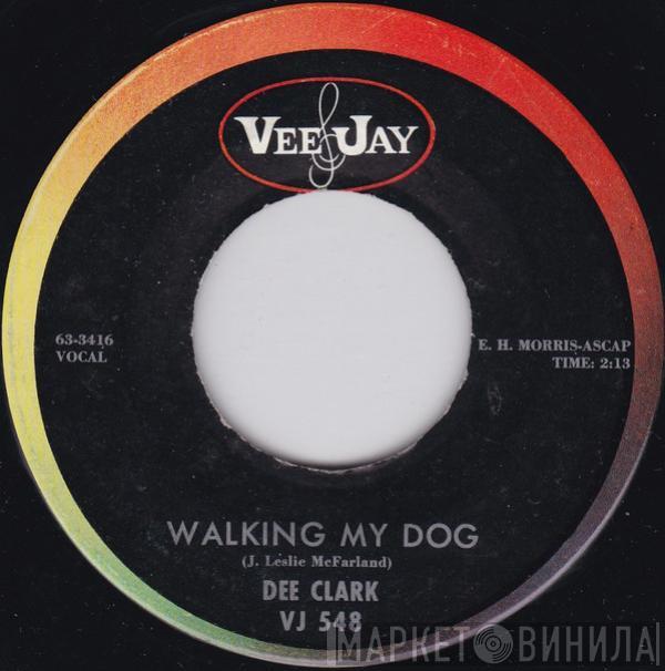 Dee Clark - Walking My Dog / Nobody But Me