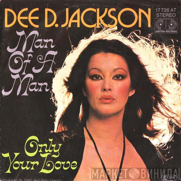 Dee D. Jackson - Man Of A Man