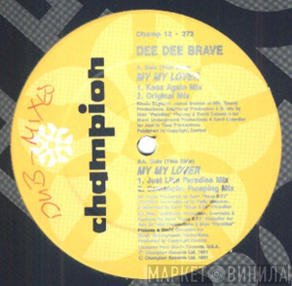 Dee Dee Brave - My My Lover