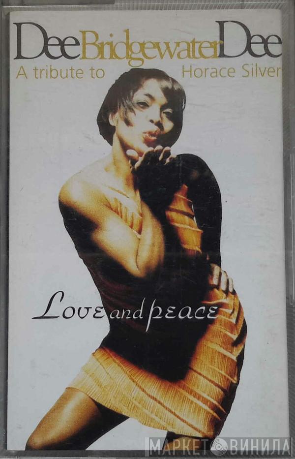  Dee Dee Bridgewater  - Love And Peace - A Tribute To Horace Silver