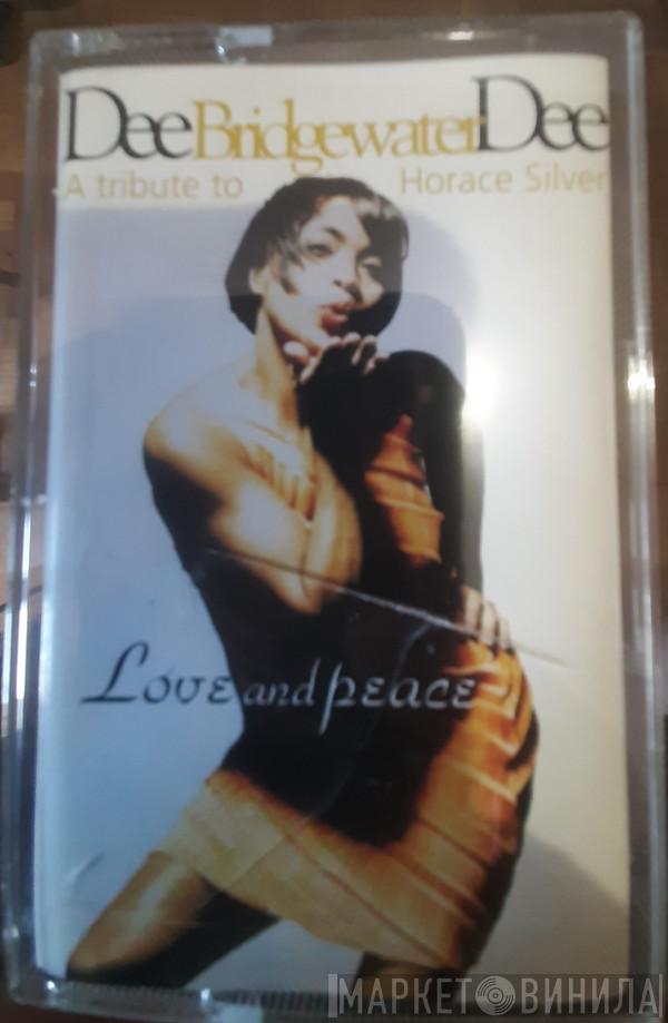  Dee Dee Bridgewater  - Love And Peace - A Tribute To Horace Silver