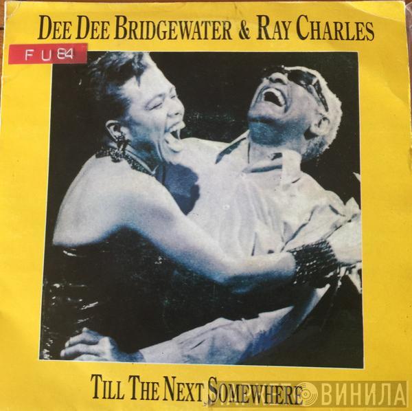 Dee Dee Bridgewater, Ray Charles - Till The Next... Somewhere