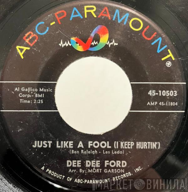 Dee Dee Ford - Just Like A Fool (I Keep Hurtin') / Shoo Fly Pie