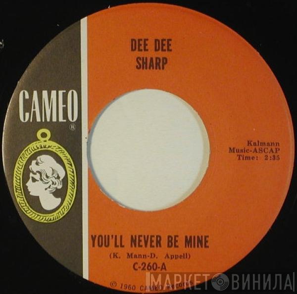 Dee Dee Sharp - You'll Never Be Mine / Rock Me In The Cradle Of Love