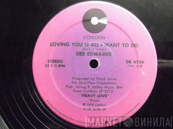 Dee Edwards - Loving You Is All I Want To Do / Don't Sit Down