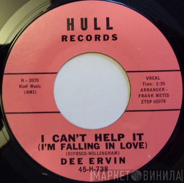 Dee Ervin - I Can't Help It (I'm Falling In Love ) / Rubin, Rubin