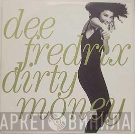 Dee Fredrix - Dirty Money