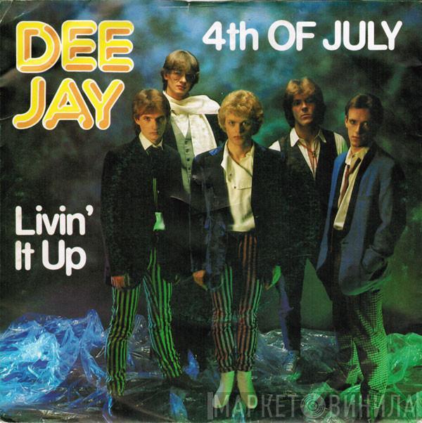 Dee Jay  - 4th Of July / Livin' It Up