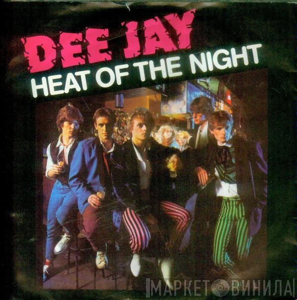 Dee Jay  - Heat Of The Night