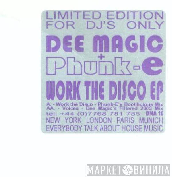 Dee Magic & Phunk-E - Work The Disco EP