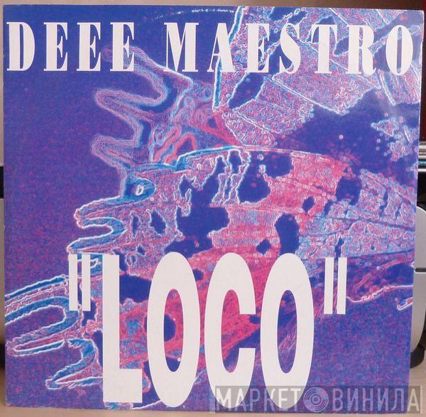 Deee Maestro - Loco