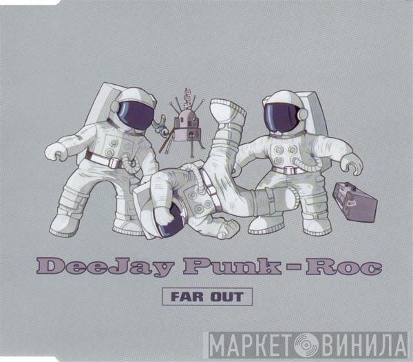 Deejay Punk-Roc - Far Out