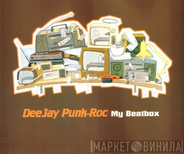Deejay Punk-Roc - My Beatbox