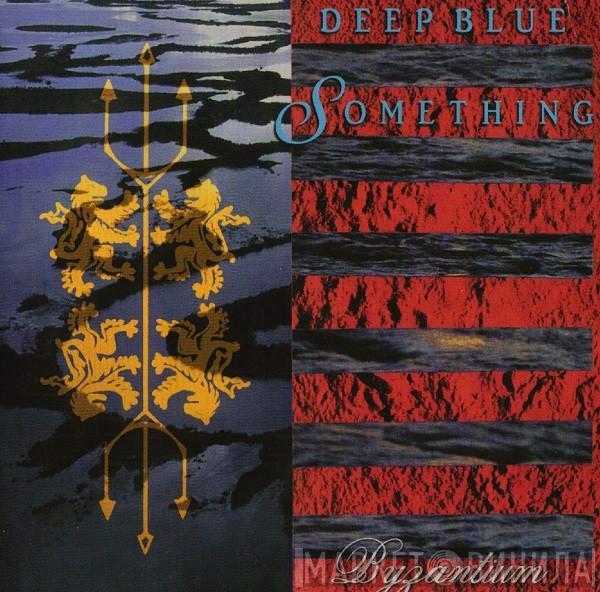 Deep Blue Something - Byzantium