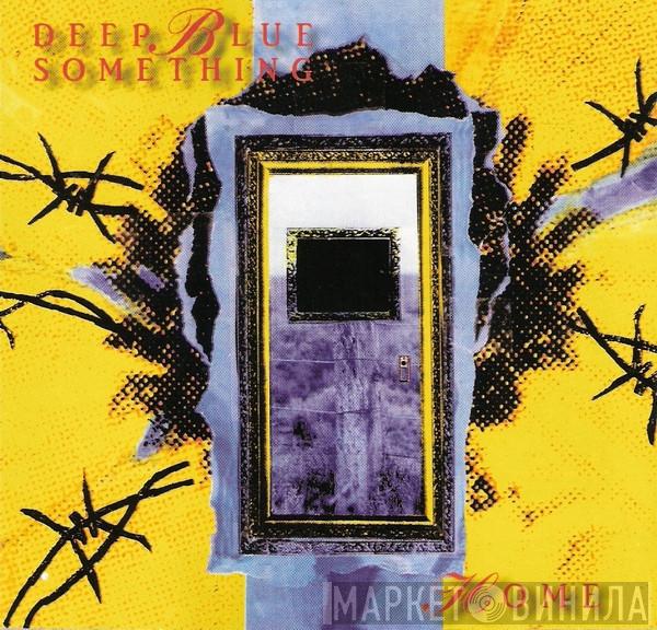 Deep Blue Something - Home