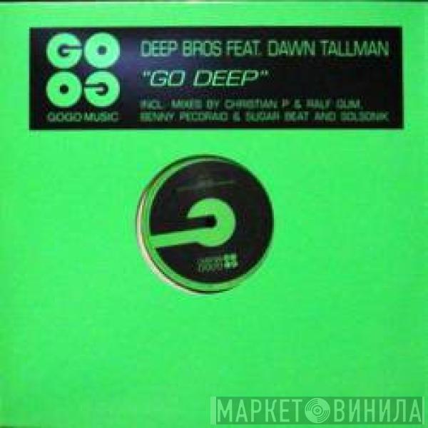 Deep Bros., Dawn Tallman - Go Deep