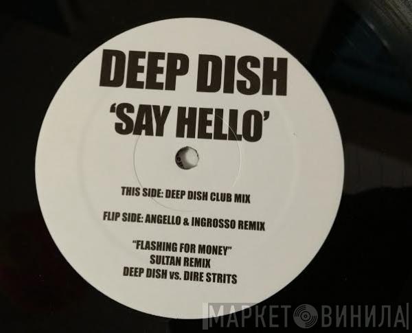  Deep Dish  - Say Hello / Flashing For Money