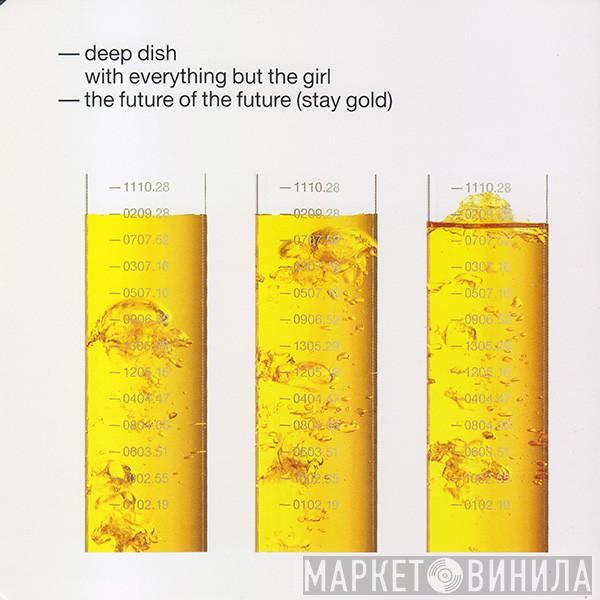 Deep Dish, Everything But The Girl - The Future Of The Future (Stay Gold)