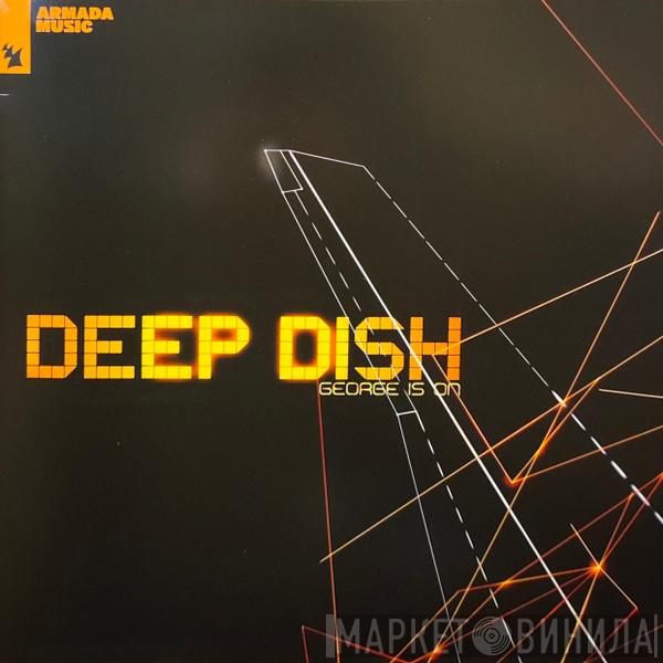 Deep Dish - George Is On