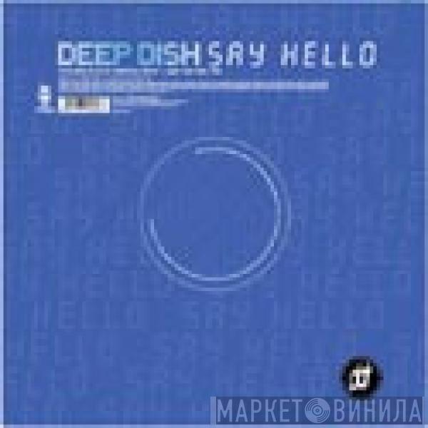  Deep Dish  - Say Hello (Remixes)
