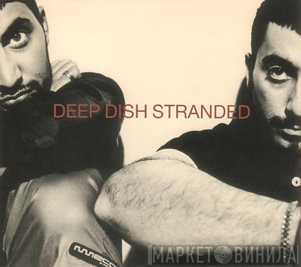 Deep Dish - Stranded