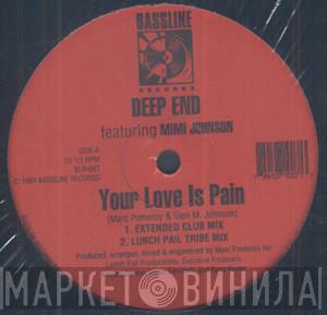 Deep End, Mimi Johnson - Your Love Is Pain