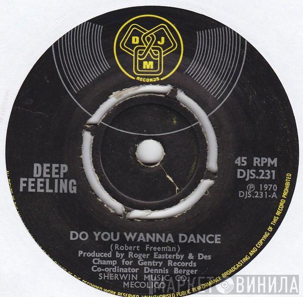 Deep Feeling - Do You Wanna Dance